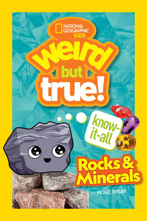 Weird But True! Know-It-All Rocks & Minerals TR by Michael Burgan