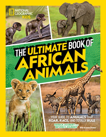 The Ultimate Book of African Animals Hardcover by Dereck and Beverly Joubert