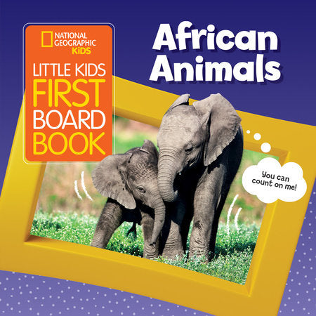 National Geographic Kids Little Kids First Board Book African Animals Board Book by National Geographic Kids