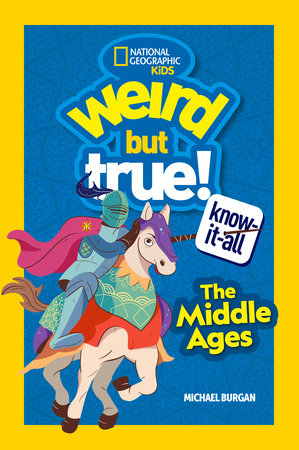 Weird But True! Know-It-All Middle Ages Paperback by Michael Burgan