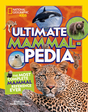 Ultimate Mammalpedia Hardcover by Stephanie Warren Drimmer