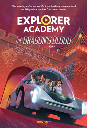 Explorer Academy: The Dragon's Blood (Book 6) TR by Trudi Trueit