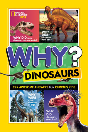 National Geographic Kids Why? Dinosaurs Paperback by National Geographic Kids