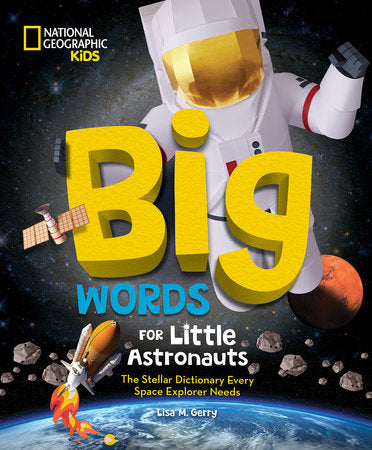 Big Words for Little Astronauts Hardcover by Lisa M. Gerry