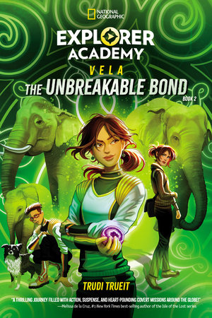 Explorer Academy Vela: The Unbreakable Bond (Book 2) TR by Trudi Trueit
