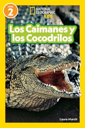 National Geographic Readers Los Caimanes y Cocodrilos (Nivel 2) Paperback by Laura Marsh