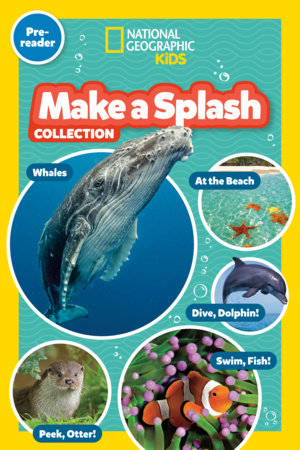 Make a Splash Collection (National Geographic Kids Readers, Pre-Reader) Paperback by National Geographic Kids