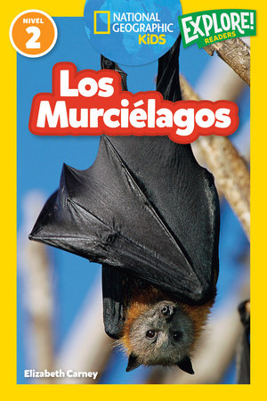 National Geographic Readers: Los Murciélagos TR by Elizabeth Carney