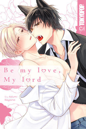 Be My Love, My Lord Paperback by Adumi Nagano