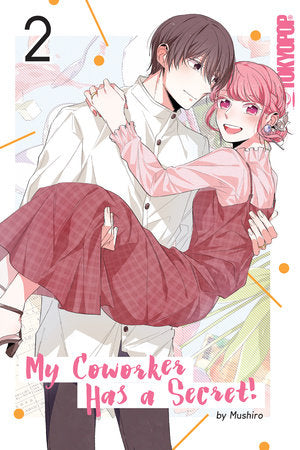 My Coworker Has a Secret!, Volume 2 Paperback by Mushiro