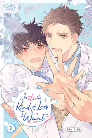 Is This the Kind of Love I Want?, Volume 2 Paperback by Kouki