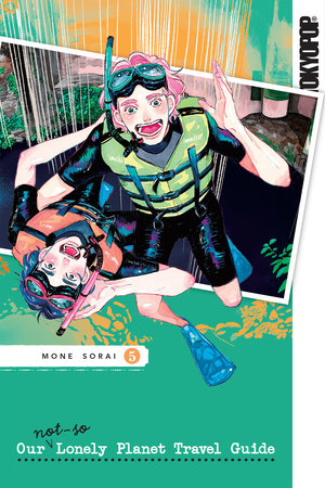 Our Not-So-Lonely Planet Travel Guide, Volume 5 Paperback by Mone Sorai