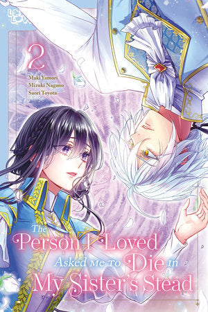 The Person I Loved Asked Me to Die in My Sister's Stead, Volume 2 Paperback by Mizuki Nagano
