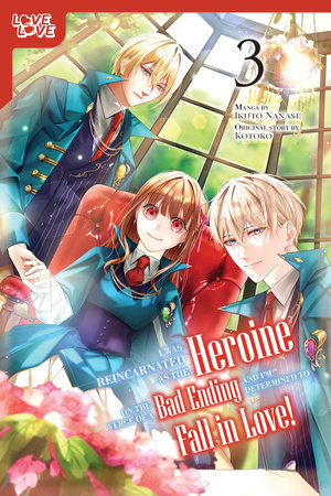 I Was Reincarnated as the Heroine on the Verge of a Bad Ending, and I'm Determined to Fall in Love!, Volume 3 Paperback by Kotoko