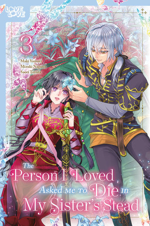 The Person I Loved Asked Me to Die in My Sister's Stead, Volume 3 Paperback by Mizuki Nagano