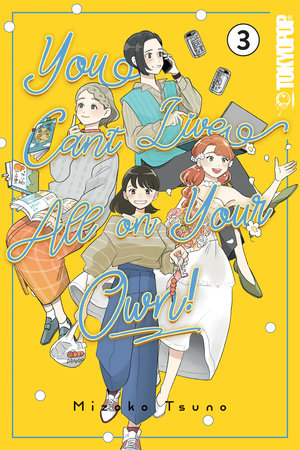You Can't Live All on Your Own!, Volume 3 Paperback by Mizoko Tsuno