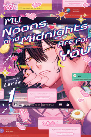My Noons and Midnights Are for You, Volume 1 Paperback by Luria