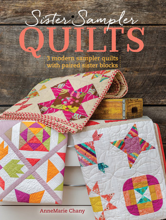 Sister Sampler Quilts Paperback by AnneMarie Chany