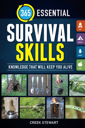 365 Essential Survival Skills Paperback by Creek Stewart