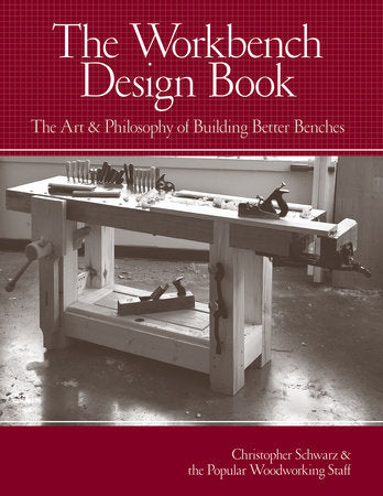 The Workbench Design Book Hardcover by Christopher Schwarz