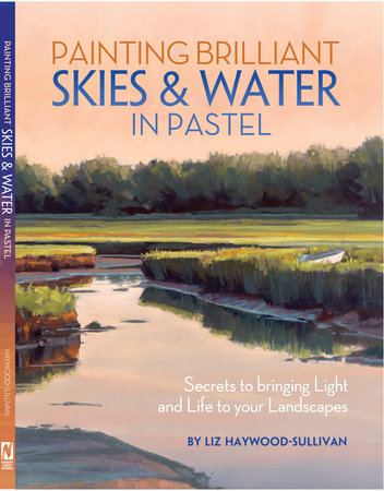 Painting Brilliant Skies & Water in Pastel Paperback by Liz Haywood-Sullivan