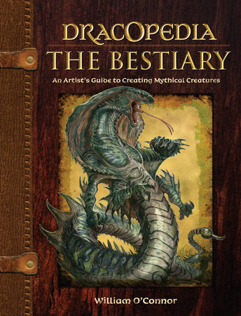 Dracopedia The Bestiary Hardcover by William O'Connor