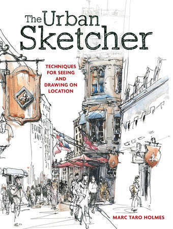 The Urban Sketcher Paperback by Marc Taro Holmes
