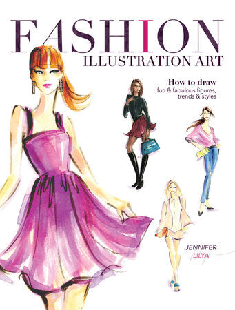 Fashion Illustration Art Paperback by Jennifer Lilya