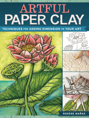 Artful Paper Clay Paperback by Rogene Manas