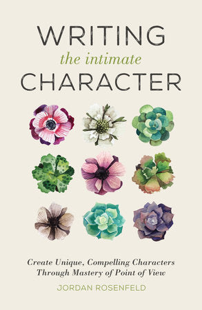 Writing the Intimate Character Paperback by Jordan Rosenfeld