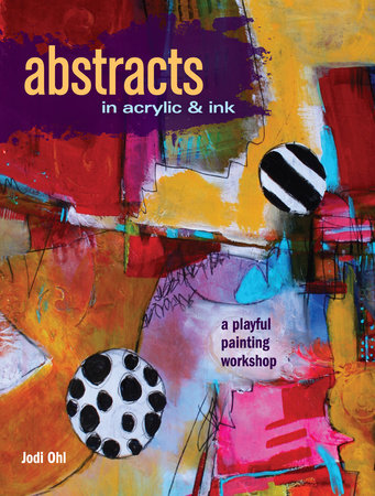 Abstracts In Acrylic and Ink Paperback by Jodi Ohl