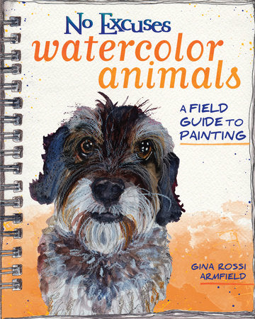 No Excuses Watercolor Animals Paperback by Gina Rossi Armfield
