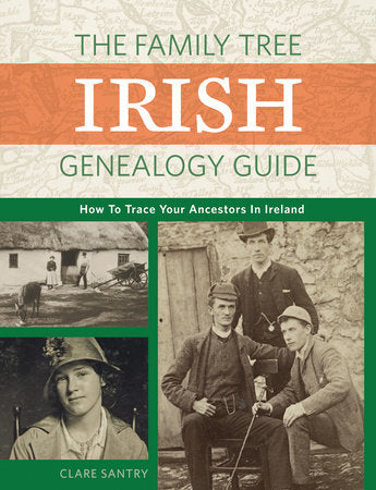 The Family Tree Irish Genealogy Guide Paperback by Claire Santry