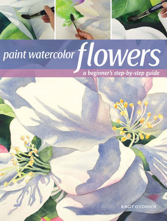Paint Watercolor Flowers Paperback by Birgit O'Connor