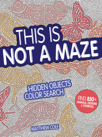 This Is Not a Maze Paperback by Matthew Cole