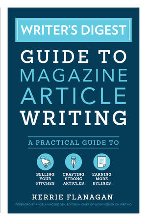 Writer's Digest Guide to Magazine Article Writing Paperback by Kerrie Flanagan