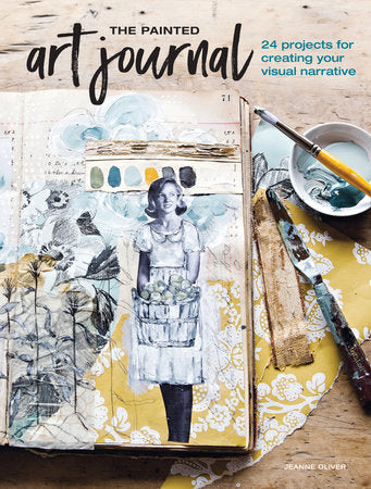 The Painted Art Journal Paperback by Jeanne Oliver