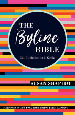 The Byline Bible Paperback by Susan Shapiro