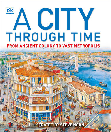A City Through Time Hardcover by Philip Steele