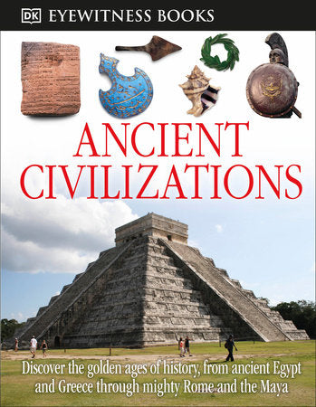 DK Eyewitness Books: Ancient Civilizations Hardcover by Joseph Fullman