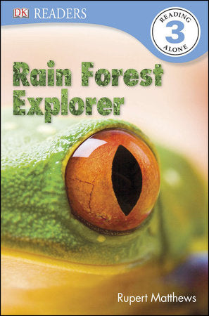 DK Readers L3: Rain Forest Explorer Paperback by Rupert Matthews
