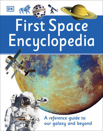 First Space Encyclopedia Hardcover by DK
