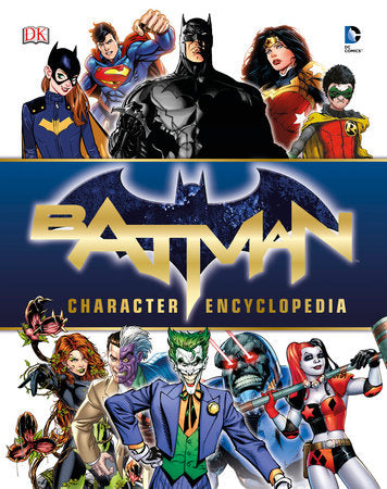 Batman Character Encyclopedia Hardcover by Matthew K. Manning