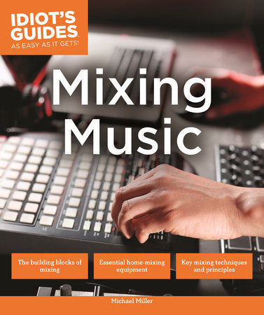 Mixing Music Paperback by Michael Miller