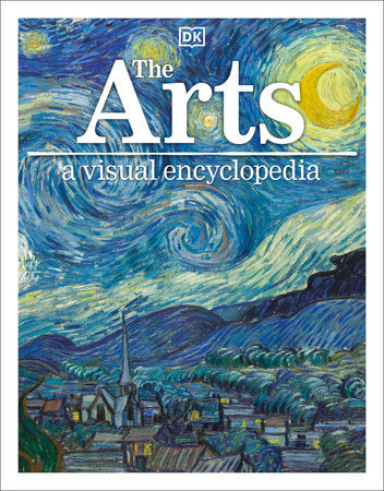 The Arts: A Visual Encyclopedia Paperback by DK