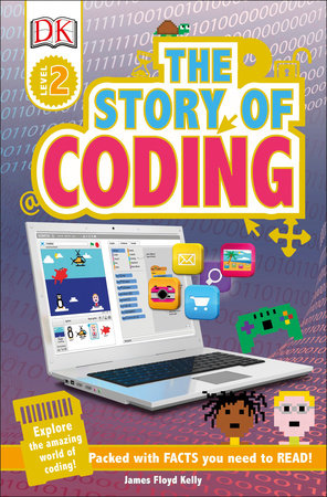 DK Readers L2: Story of Coding Paperback by James Floyd Kelly