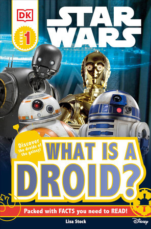 DK Readers L1: Star Wars: What is a Droid? Paperback by Lisa Stock