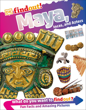 DKfindout! Maya, Incas, and Aztecs Paperback by DK