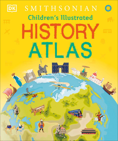 Children's Illustrated History Atlas Hardcover by DK