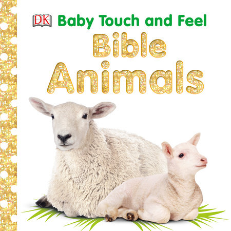 Baby Touch and Feel: Bible Animals Board Book by DK